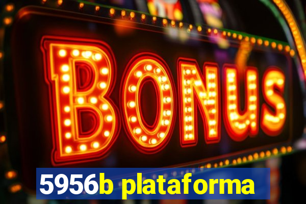 5956b plataforma